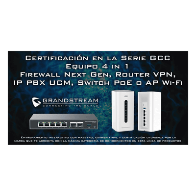 GRANDSTREAM Certificación en Ciberseguridad Perimetral
